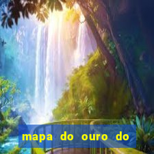 mapa do ouro do brasil atualizado